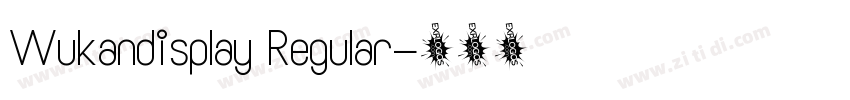 Wukandisplay Regular字体转换